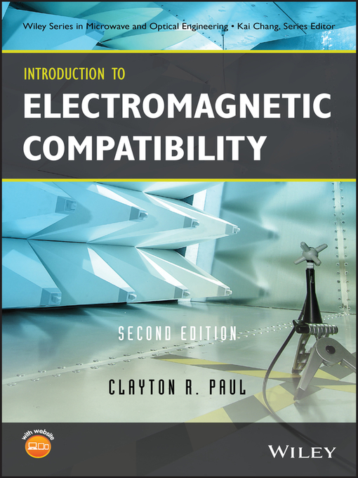 Title details for Introduction to Electromagnetic Compatibility by Clayton R. Paul - Available